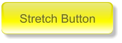 Stretch Button